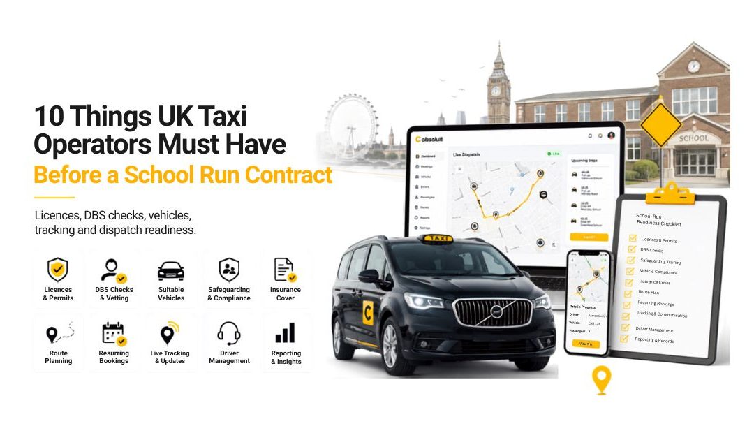 Cabsoluit school run contract checklist for UK taxi operators with vehicle tracking and dispatch software