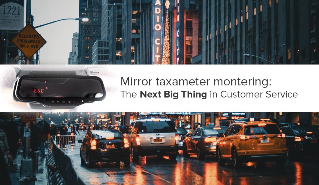 Mirror Taxameter Montering: The Next Big Thing in Customer Service
