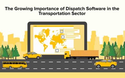 The Growing Importance of Dispatch Software in the Transportation Sector