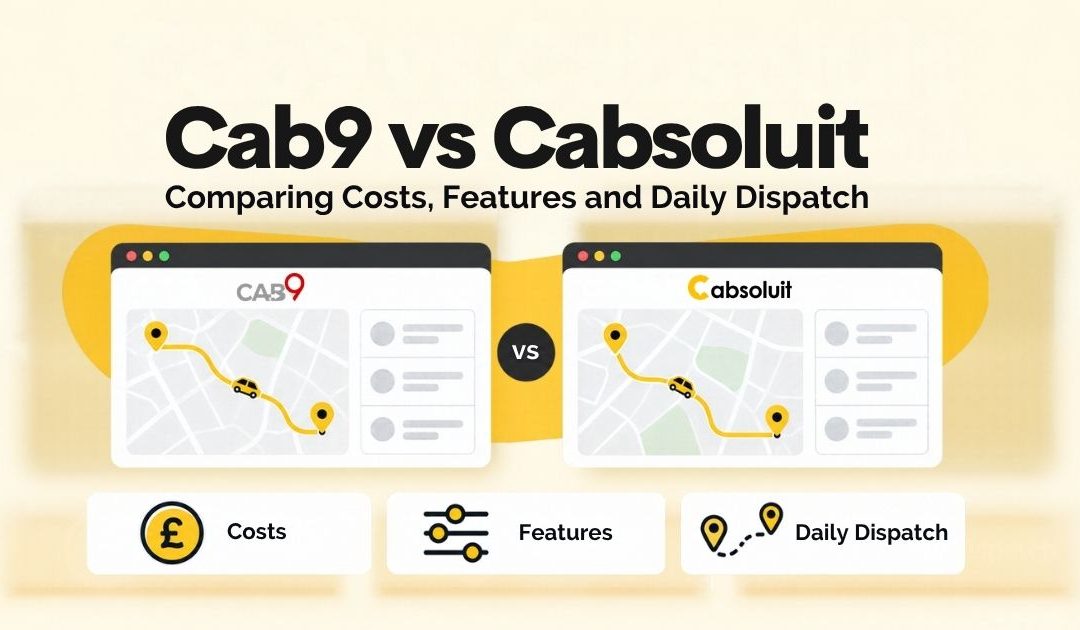 1. Cab9 vs Cabsoluit taxi dispatch software comparison for costs, features and daily dispatch