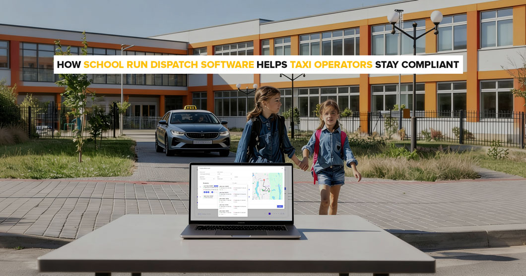 Taxi operator using dispatch software to assign drivers and manage consistent school run routes.