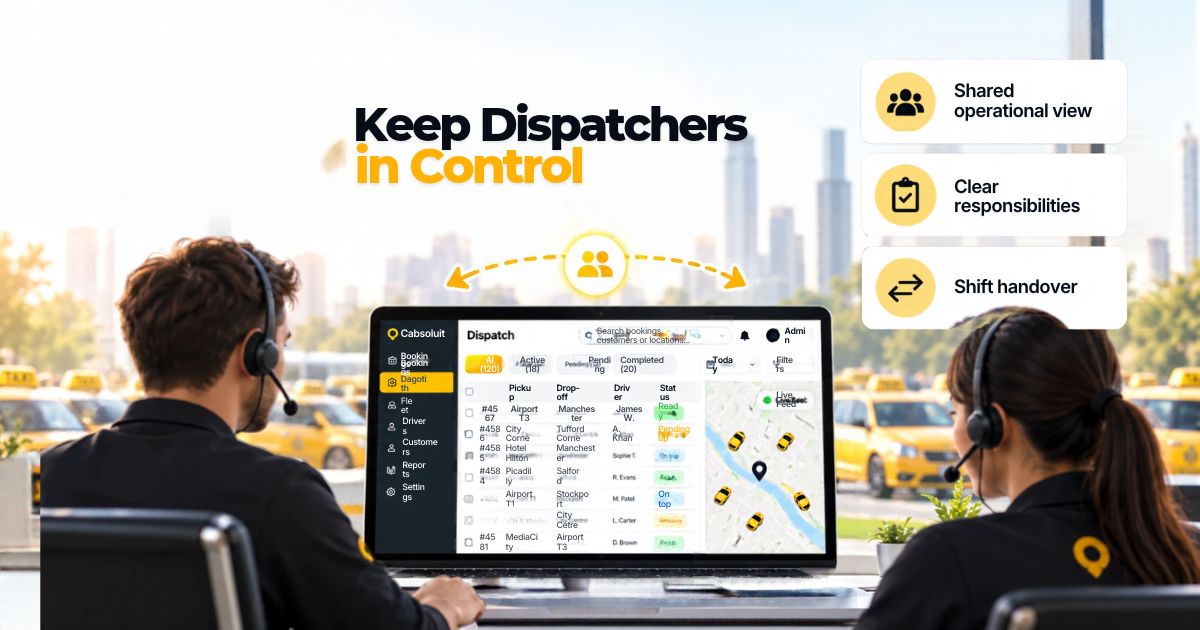 Two taxi dispatchers using Cabsoluit's shared dispatch dashboard to manage bookings, driver responsibilities and shift handovers.