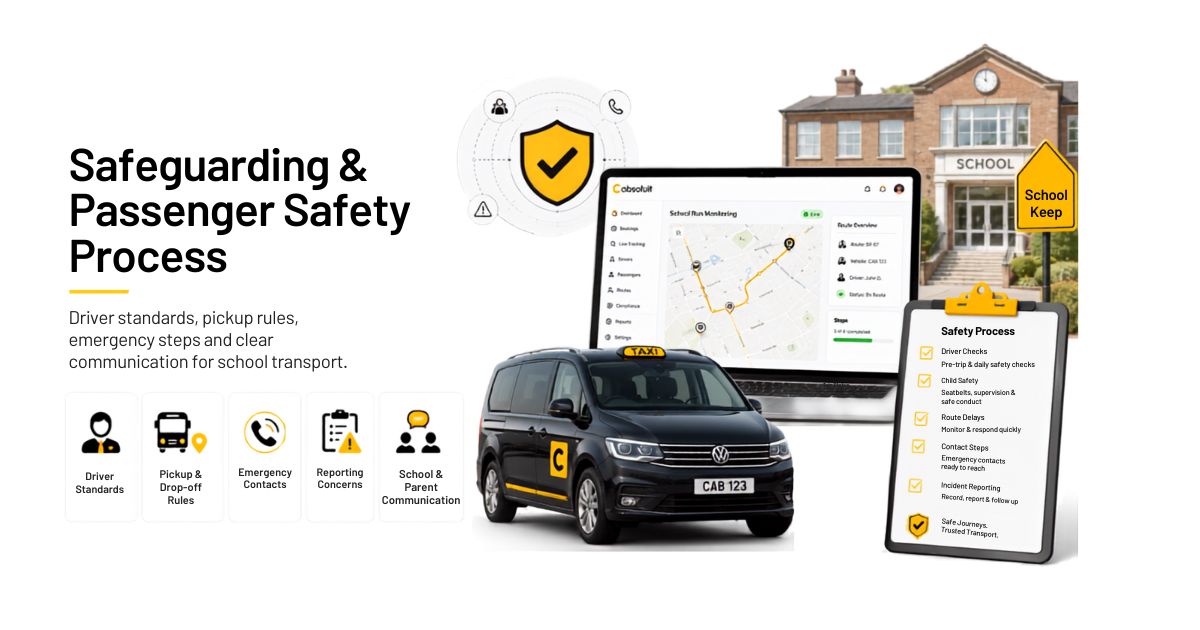 Cabsoluit safeguarding and passenger safety process for school run taxi operators with live tracking